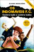 Os Indomáveis F. C. - Contra tudo e contra todos