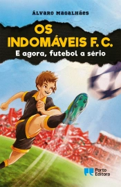 Os Indomáveis F. C. - E agora, futebol a sério