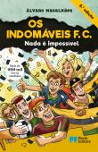 Os Indomáveis F. C. - Nada é impossível