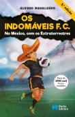 Os Indomáveis F. C. - No México, com os Extraterrestres