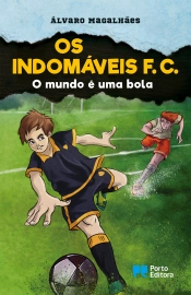 Os Indomáveis F. C. - O mundo é uma bola