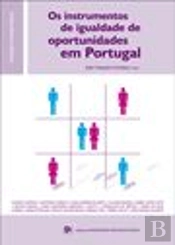 Os Instrumentos de Igualdade de Oportunidades em Portugal