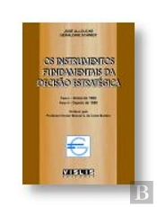 Os Instrumentos Fundamentais da Decisão Estratégica