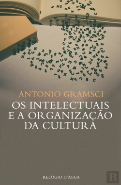Bertrand.pt - Os Intelectuais e a Organização da Cultura