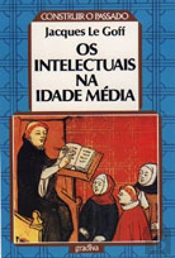 Os Intelectuais na Idade Média
