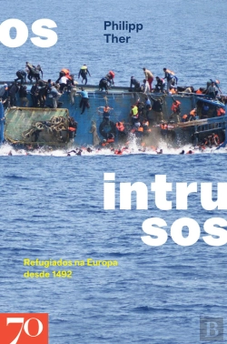 Bertrand.pt - Os Intrusos: Refugiados Na Europa Desde 1492