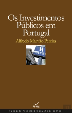 Bertrand.pt - Os Investimentos Públicos Em Portugal