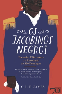 Bertrand.pt - Os Jacobinos Negros - Toussaint Louverture E A Revolução De São Domingos