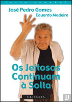 Bertrand.pt - Os Jeitosos Continuam à Solta