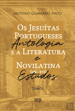 Bertrand.pt - Os Jesuítas Portugueses e a Literatura Novilatina (Séc. XVI)