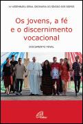 Os Jovens, a Fé e o Discernimento Vocacional