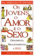 Os Jovens o Amor e o Sexo