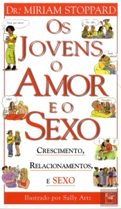 Os Jovens o Amor e o Sexo