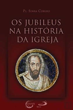 Bertrand.pt - Os Jubileus na História da Igreja