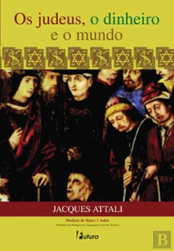 Bertrand.pt - Os Judeus, o Dinheiro e o Mundo