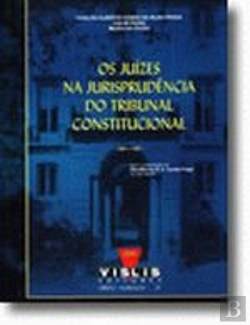 Bertrand.pt - Os Juízes na Jurisprudência do Tribunal Constitucional