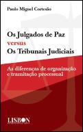 Os Julgados de Paz versus os Tribunais Judiciais