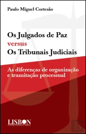 Os Julgados de Paz versus os Tribunais Judiciais