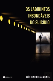 Os Labirintos Insondáveis do Suicídio