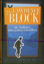 Os Ladrões Não Podem Escolher
