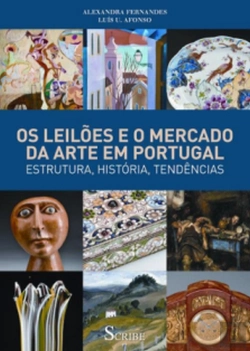 Bertrand.pt - Os Leilões e o Mercado de Arte em Portugal - Estrutura, História e Tendências