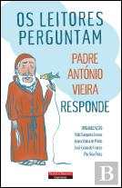 Os Leitores Perguntam, Padre António Vieira Responde