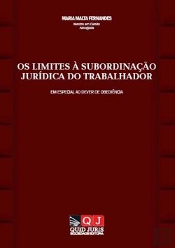 Bertrand.pt - Os Limites à Subordinação Jurídica do Trabalhador