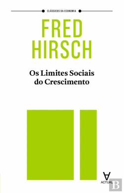 Bertrand.pt - Os Limites Sociais Do Crescimento