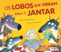 Bertrand.pt - Os Lobos que Vieram para Jantar