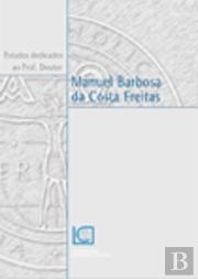 Os Longos Caminhos do Ser - Homenagem ao Professor Doutor Manuel Costa Freitas