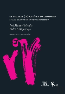 Bertrand.pt - Os Lugares (Im)Possíveis Da Cidadania - Estado E Risco Num Mundo Globalizado