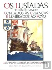 Os Lusíadas de Luís de Camões Contados às Crianças e Lembrados ao Povo