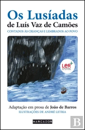 Os Lusíadas de Luís de Vaz de Camões Contado às Crianças e Lembrados ao Povo