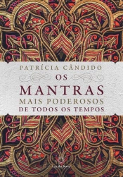 Os Mantras Mais Poderosos De Todos Os Tempos