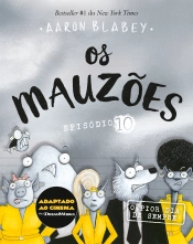 Os Mauzões - Episódio 10