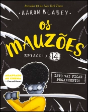 Os Mauzões - Episódio 14