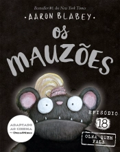 Os Mauzões - Episódio 18