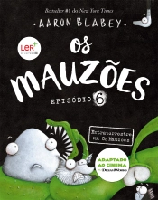 Os Mauzões - Episódio 6