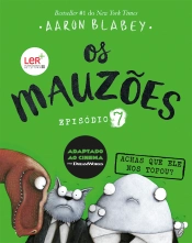 Os Mauzões - Episódio 7
