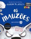 Os Mauzões - Episódio 9