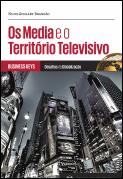 Os Media e o Território Televisivo