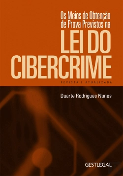 Bertrand.pt - Os Meios de Obtenção de Prova Previstos na Lei do Cibercrime