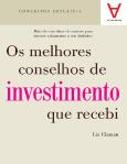 Os Melhores Conselhos de Investimento que Recebi