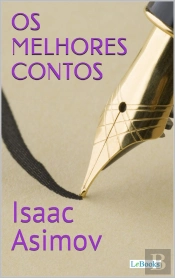 Os Melhores Contos De Isaac Asimov