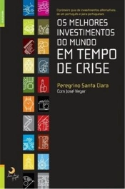 Os Melhores Investimentos do Mundo em Tempo de Crise