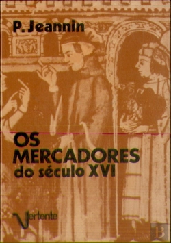 Bertrand.pt - Os Mercadores do Século XVI
