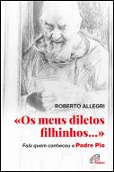 «Os Meus Diletos Filhinhos…»