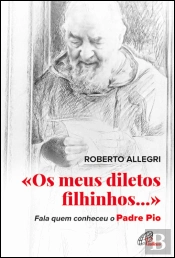«Os Meus Diletos Filhinhos…»