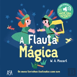 Bertrand.pt - Os Meus Livrinhos Ilustrados com Som - A Flauta Mágica