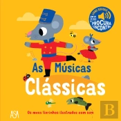 Os Meus Livrinhos Ilustrados com Som - As Músicas Clássicas